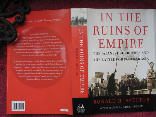 In the Ruins of Empire: The Japanese Surrender and the Battle for Postwar Asia