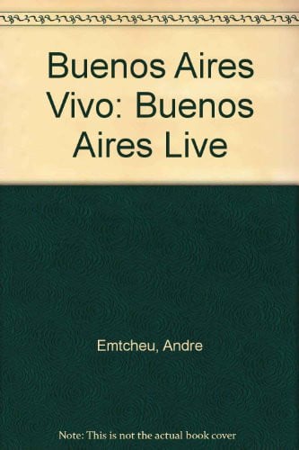 Buenos Aires Vivo: Buenos Aires Live (Spanish Edition)