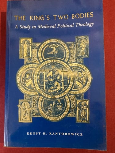 The King's Two Bodies: A Study in Medieval Political Theology