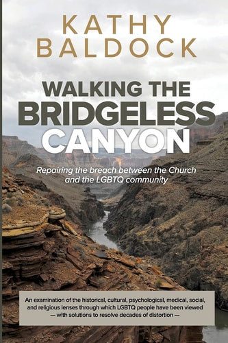 Walking the Bridgeless Canyon: Repairing the Breach between the Church and the LGBT community