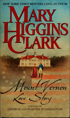 Mount Vernon Love Story: A Novel of George and Martha Washington