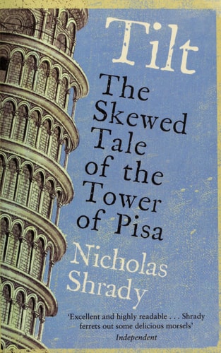 Tilt : The Skewed Tale of the Tower of Pisa