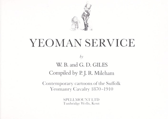 Yeoman Service Contemporary Cartoons of the Suffolk Yeomanry Cavalry 1870-1910