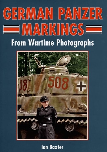 German Panzer Markings: From Wartime Photographs