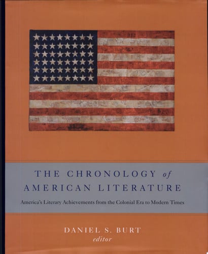 The Chronology of American Literature: America's Literary Achievements from the Colonial Era to Modern Times