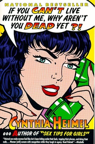 If You Can't Live Without Me, Why Aren't You Dead Yet?!