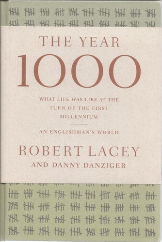 The Year 1000: What Life Was Like at the Turn of the First Millennium : An Englishman's World