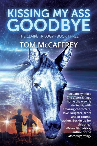 Kissing My Ass Goodbye (The Claire Saga)