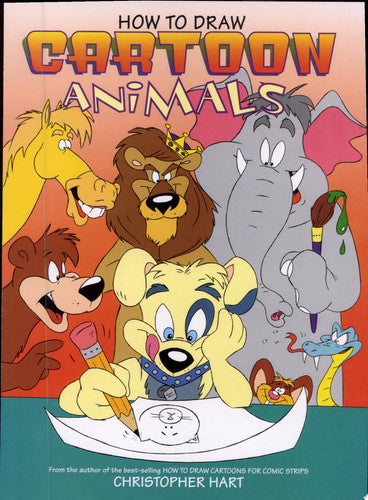 How to Draw Cartoon Animals (Christopher Hart Titles)
