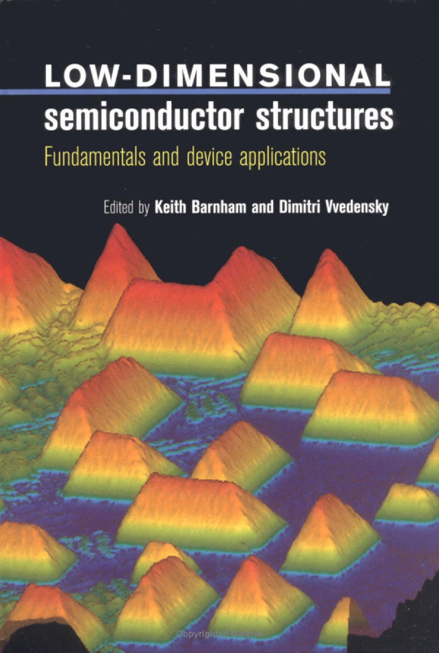 Low-Dimensional Semiconductor Structures: Fundamentals and Device Applications