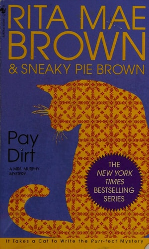 Pay Dirt: A Mrs. Murphy Mystery