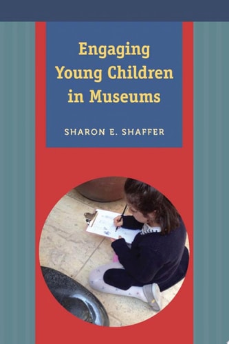 Engaging Young Children in Museums