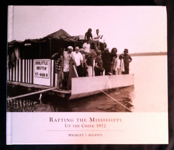 Rafting the Mississippi: Up the Creek 1972