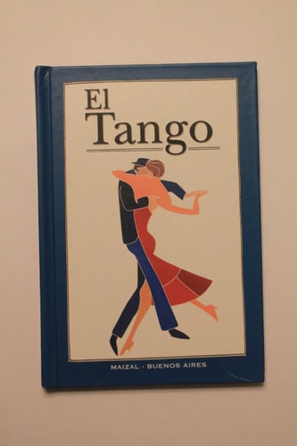 El Tango/ The Tango (Spanish and Spanish Edition)