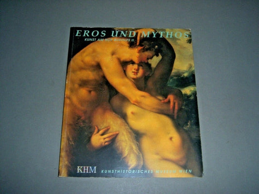 Eros und Mythos: Kunst am Hof Rudolfs II (German Edition)