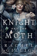 The Knight and the Moth (The Stonewater Kingdom, 1)