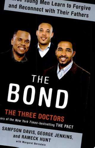 The Bond: Three Young Men Learn to Forgive and Reconnect with Their Fathers
