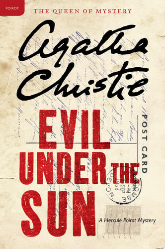 Evil Under the Sun: A Hercule Poirot Mystery: The Official Authorized Edition (Hercule Poirot Mysteries, 22)