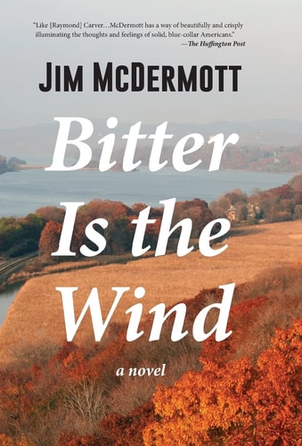 Bitter Is the Wind: A Novel