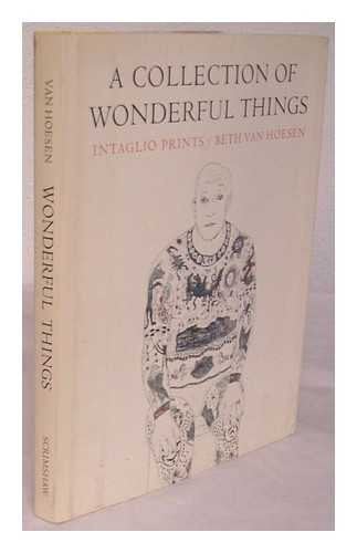 A collection of wonderful things;: Intaglio prints