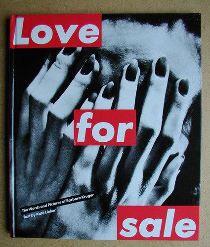 Love for Sale: The Words and Pictures of Barbara Kruger