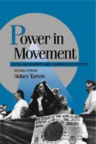Power in Movement: Social Movements and Contentious Politics (Cambridge Studies in Comparative Politics)