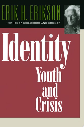 Identity: Youth and Crisis (Austen Riggs Monograph)
