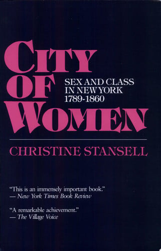 City of Women: Sex and Class in New York, 1789-1860