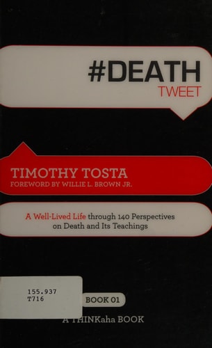 #Deathtweet Book01: A Well Lived Life Through 140 Perspectives on Death and Its Teachings