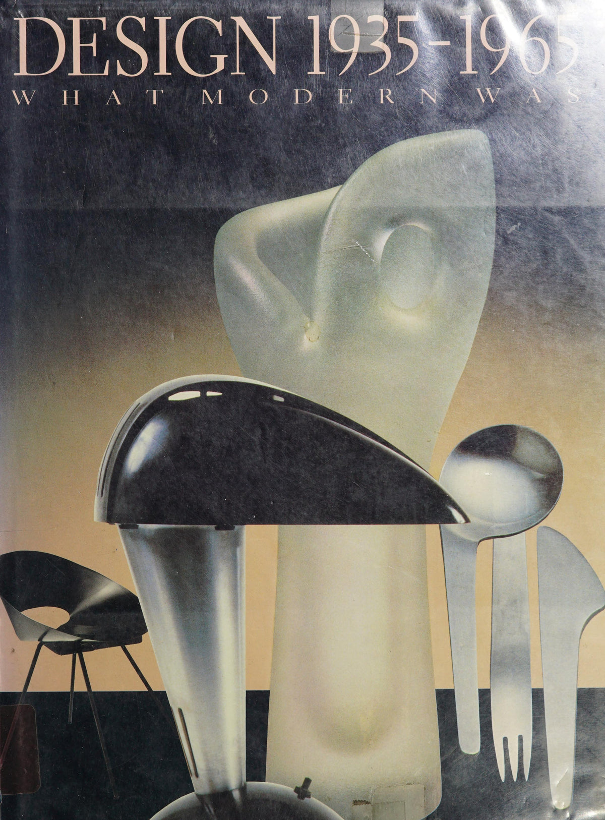 Design, 1935-1965: What Modern Was : Selections from the Liliane and David M. Stewart Collections