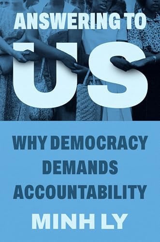 Answering to Us: Why Democracy Demands Accountability
