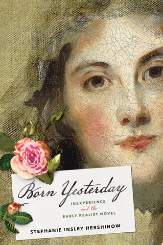 Born Yesterday: Inexperience and the Early Realist Novel