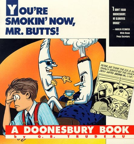 You're Smokin' Now, Mr. Butts!: A Doonesbury Book
