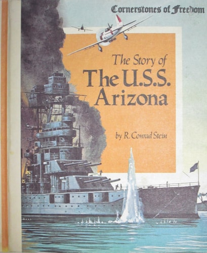 The Story of the U.S.S. Arizona; Cornerstones of Freedom