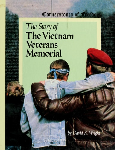 The Story of the Vietnam Veterans Memorial (Cornerstones of Freedom)