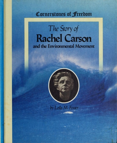 The Story of Rachel Carson and the Environmental Movement (Cornerstones of Freedom)