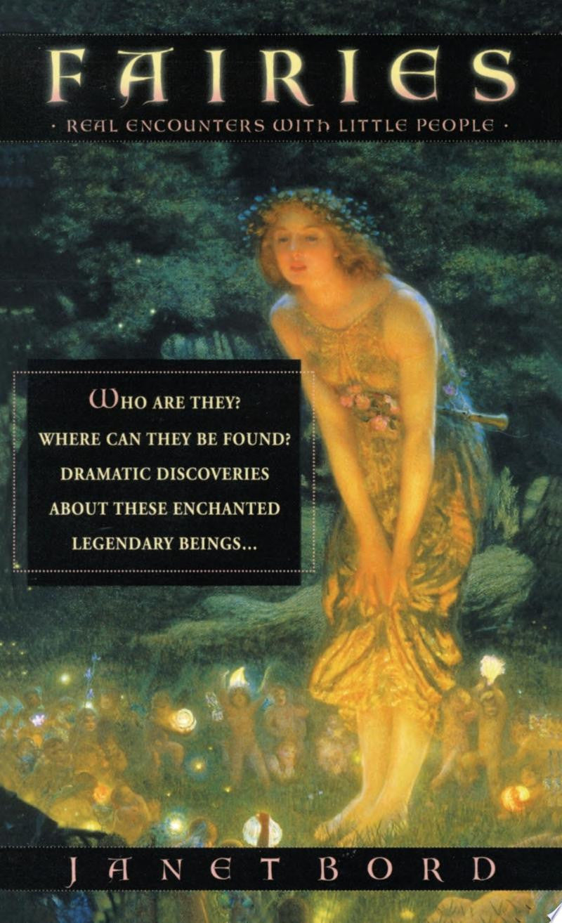 Fairies: Real Encounters With Little People