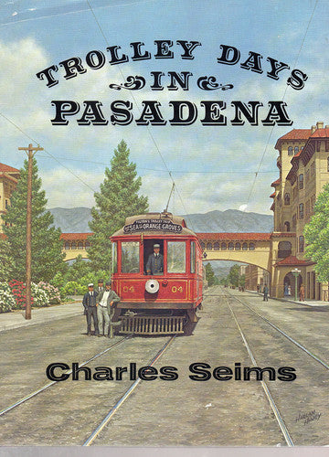 Trolley Days in Pasadena