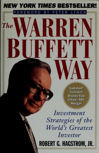 The Warren Buffett Way: Investment Strategies of the World's Greatest Investor