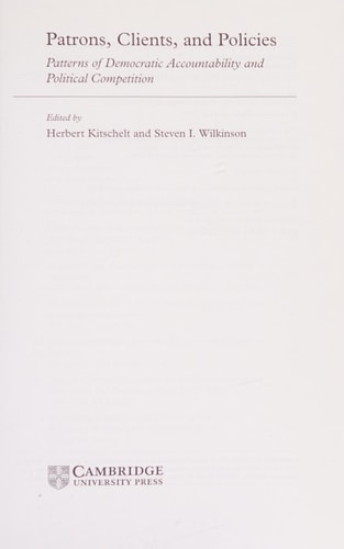 Patrons, Clients and Policies: Patterns of Democratic Accountability and Political Competition