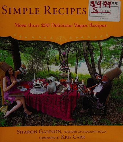 Simple Recipes for Joy: More Than 200 Delicious Vegan Recipes
