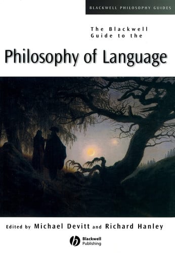 The Blackwell Guide to the Philosophy of Language