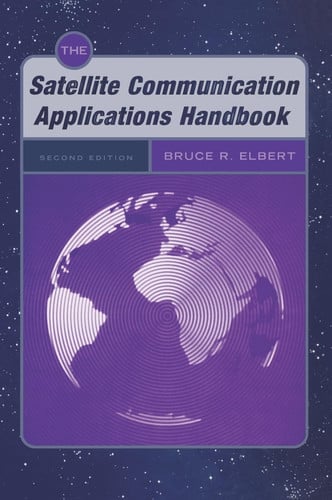 The Satellite Communication Applications Handbook (Artech House Space Technology and Applications)