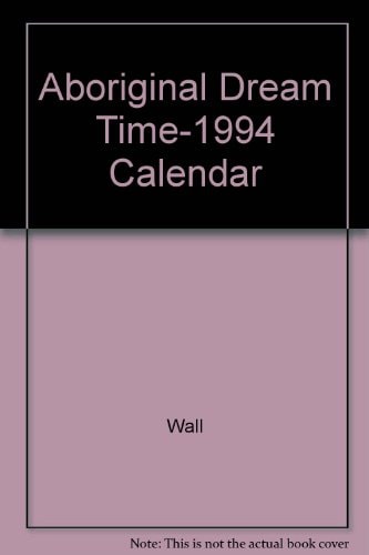 Aboriginal Dream Time-1994 Calendar