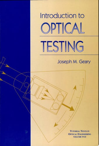 Introduction to Optical Testing (Tutorial Texts in Optical Engineering)