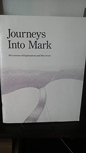 Journeys into Mark: 16 Lessons of Exploration and Discovery