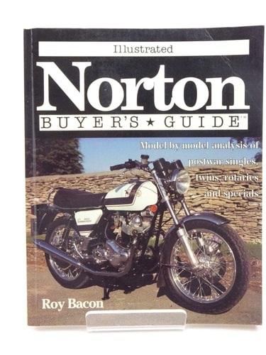 Illustrated Norton Buyer's Guide: Model-By-Model Analysis of Post War Singles, Twins, Rotaries and Specials (Illustrated Buyer's Guide)