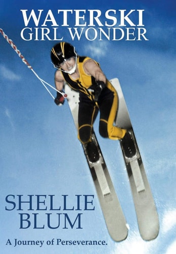 Waterski Girl Wonder: A Journey of Perseverance.