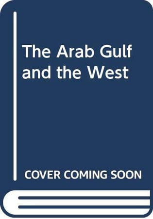 The Arab Gulf and the West