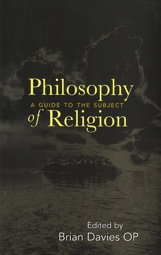 Philosophy of Religion: A Guide to the Subject (Not In A Series)